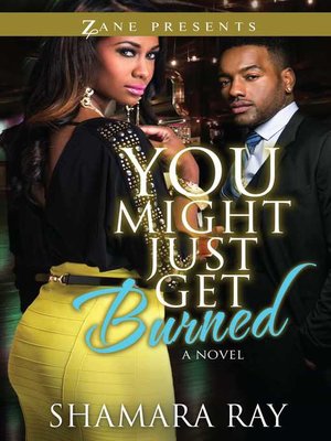 cover image of You Might Just Get Burned